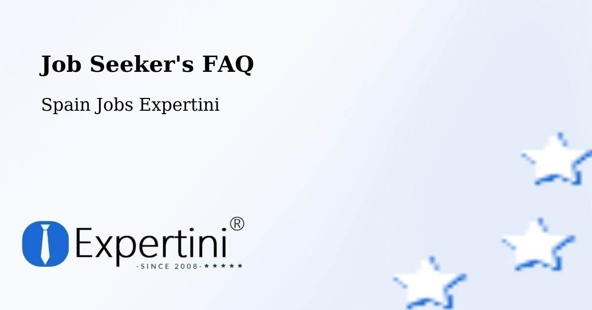 Job Seeker FAQ – Berga - Spain Jobs Expertini